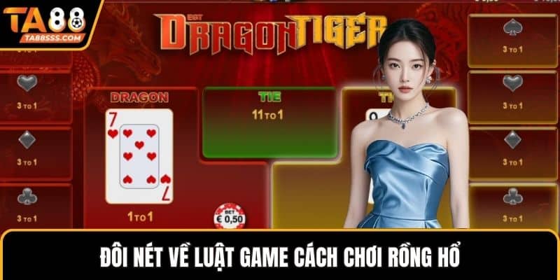 Đôi nét về luật game cách chơi rồng hổ
