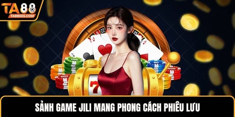 Sảnh game JILI mang phong cách phiêu lưu