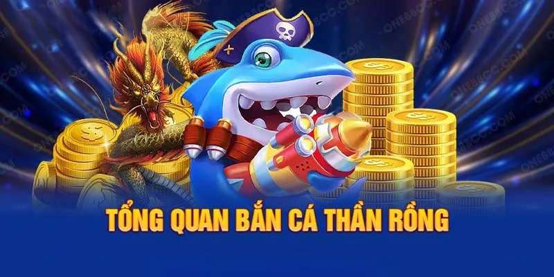 Bắn cá rồng và những điều thú vị về game