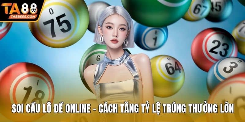 Soi cầu lô đề online