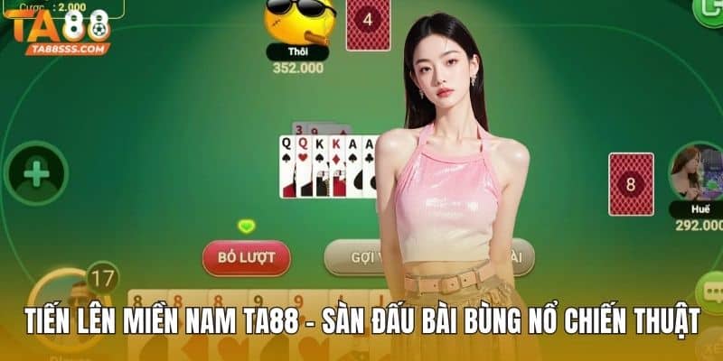 Tiến lên miền nam TA88